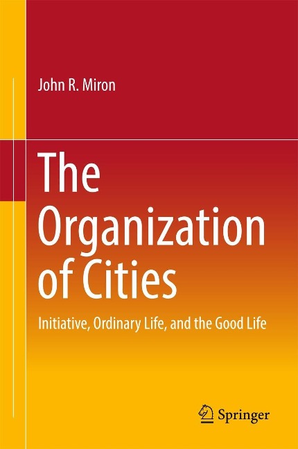 The Organization of Cities - John R Miron
