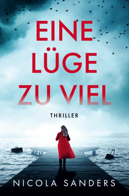 Eine Lüge zu viel - Nicola Sanders