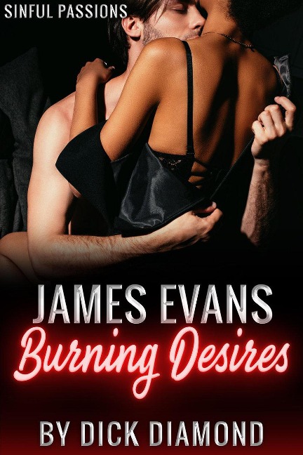 James Evans: Burning Desires - Dick Diamond