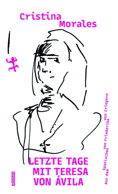 Letzte Tage mit Teresa von Ávila - Cristina Morales