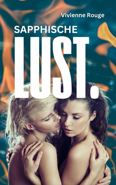 Sapphische Lust - Vivienne Rouge