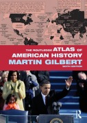 Cover-Bild zum Titel 'The Routledge Atlas of American History' von 'Martin Gilbert'