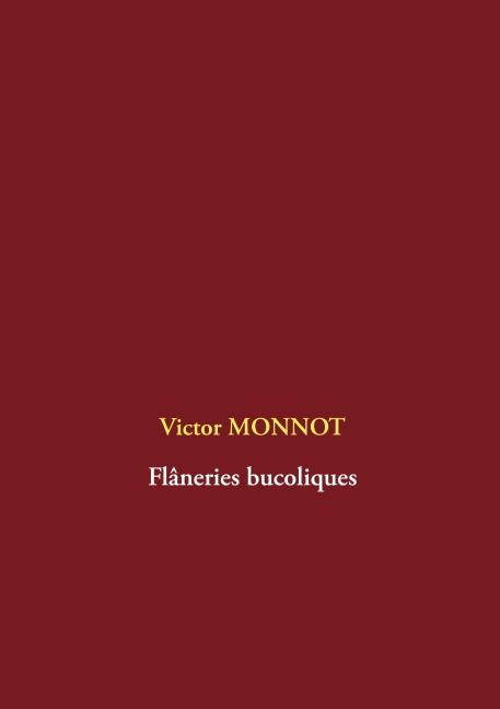 Flâneries bucoliques - Victor Monnot