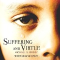Suffering and Virtue Lib/E - Michael S. Brady