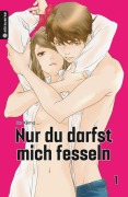 Cover-Bild zum Titel 'Nur du darfst mich fesseln 01' von 'Erin Kijima'