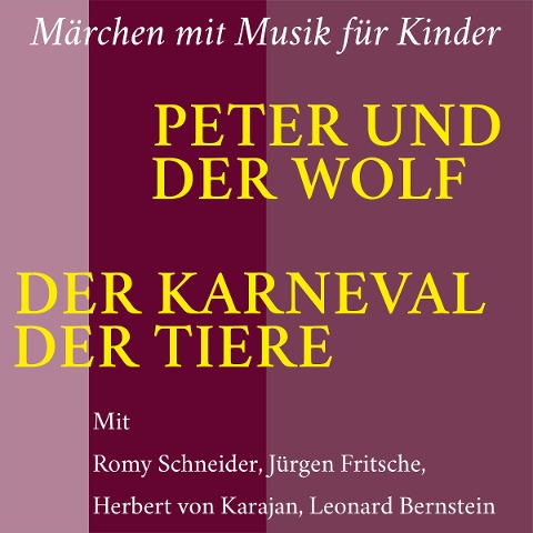 Peter und der Wolf / Der Karneval der Tiere - Jürgen Fritsche, Sergej Prokofiev, Camille Saint-Saens