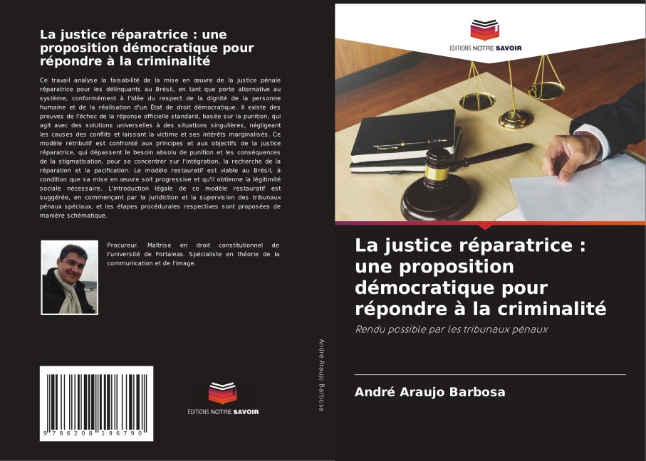 La justice réparatrice : une proposition démocratique pour répondre à la criminalité - André Araujo Barbosa