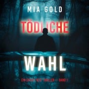 Cover-Bild zum Titel 'Tödliche Wahl (Ein Sydney Best Thriller ¿ Band 1)' von 'Mia Gold'
