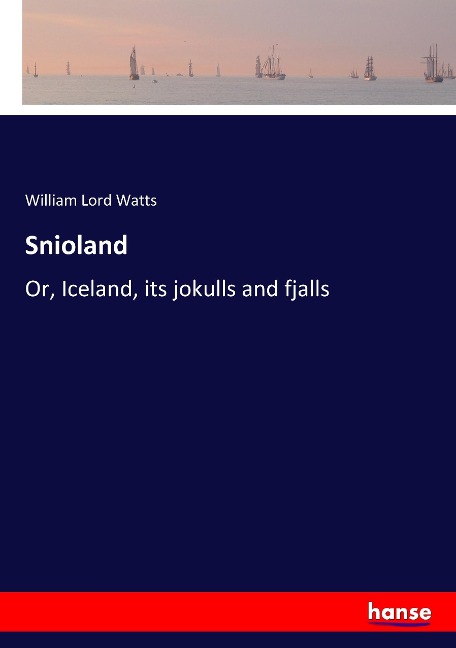 Snioland - William Lord Watts