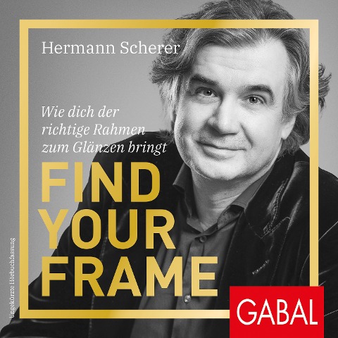 Find Your Frame - Hermann Scherer