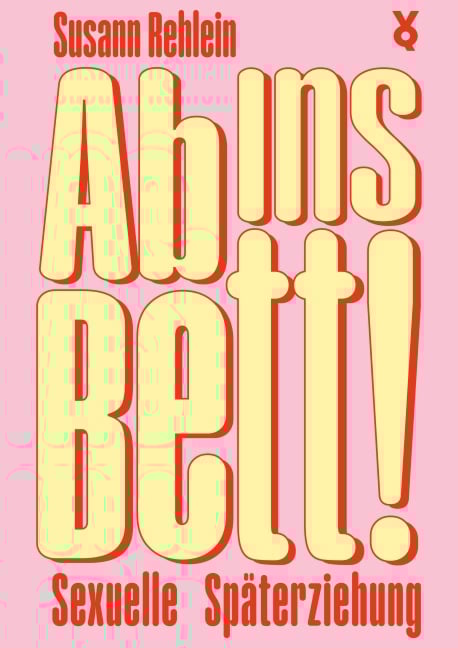 Ab ins Bett! - Susann Rehlein, Voland & Quist