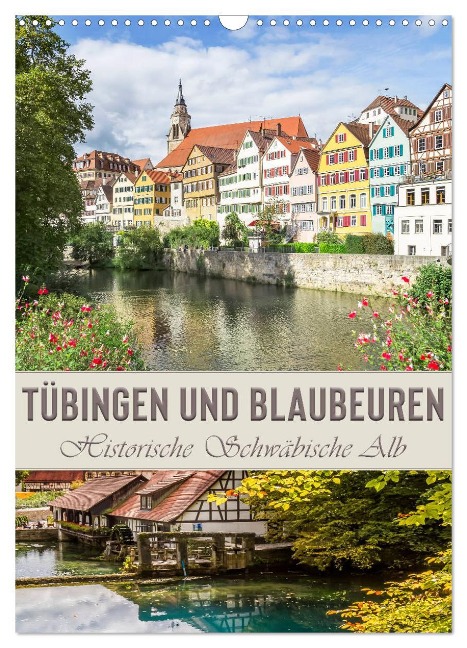 TÜBINGEN UND BLAUBEUREN Historische Schwäbische Alb (Wandkalender 2025 DIN A3 hoch), CALVENDO Monatskalender - Melanie Viola