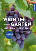 Cover-Bild zum Titel 'Wein im Garten anbauen & ernten' von 'Angelika Schartl'