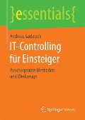 Cover-Bild zum Titel 'IT-Controlling für Einsteiger' von 'Andreas Gadatsch'