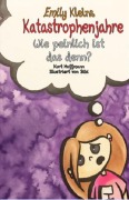 Cover-Bild zum Titel 'Emily Kleins Katastrophenjahre' von 'Jürgen Zahn'