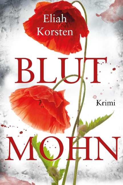 Blutmohn - Eliah Korsten