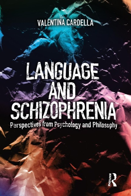 Language and Schizophrenia - Valentina Cardella