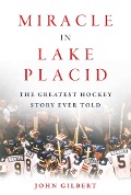 Cover-Bild zum Titel 'Miracle in Lake Placid' von 'John Gilbert'