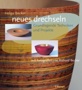 Cover-Bild zum Titel 'neues drechseln' von 'Helga Becker'