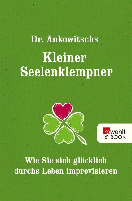 Dr. Ankowitschs Kleiner Seelenklempner - Christian Ankowitsch