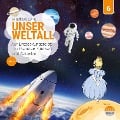 Unser Weltall - Auf Entdeckungsreise zu Planeten Sternen und Galaxien - Matthias Lang