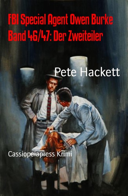 FBI Special Agent Owen Burke Band 46/47: Der Zweiteiler - Pete Hackett