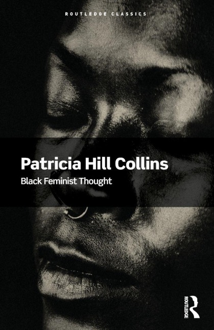 Black Feminist Thought - Patricia Hill Collins