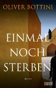 Cover-Bild zum Titel 'Einmal noch sterben' von 'Oliver Bottini'