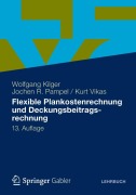 Cover-Bild zum Titel 'Flexible Plankostenrechnung und Deckungsbeitragsrechnung' von 'Wolfgang Kilger, Kurt Vikas, Jochen R. Pampel'