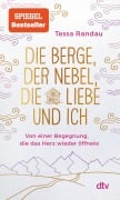 Die Berge, der Nebel, die Liebe und ich - Tessa Randau