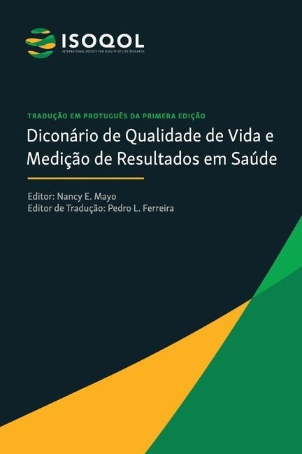 ISOQOL Dicionário de Qualidade de Vida e Medicao de Resultados em Saude - Pedro L. Ferreira, Nancy Mayo