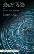 Cover-Bild zum Titel 'Geschichte der neuern Philosophie von Bacon von Verulam bis Benedikt Spinoza' von 'Ludwig Feuerbach'