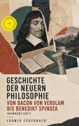 Cover-Bild zum Titel 'Geschichte der neuern Philosophie von Bacon von Verulam bis Benedikt Spinoza (Kommentiert)' von 'Ludwig Feuerbach'