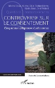 Cover-Bild zum Titel 'Controverse sur le consentement' von 'Bass, Bille, Martz, Jean, Polard'