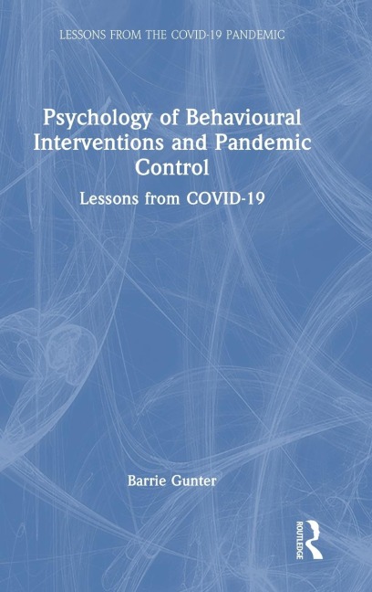 Psychology of Behavioural Interventions and Pandemic Control - Barrie Gunter