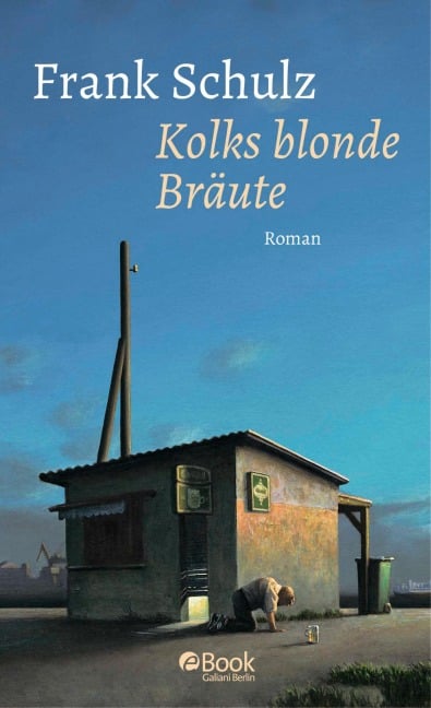 Kolks blonde Bräute - Frank Schulz