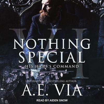 Nothing Special VI Lib/E: His Hart's Command - A. E. Via