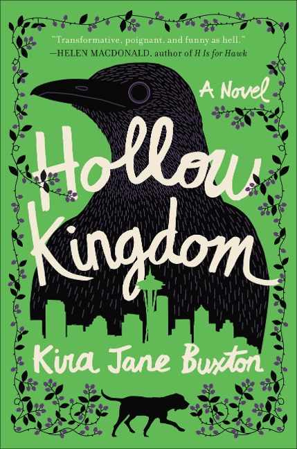 Hollow Kingdom - Kira Jane Buxton