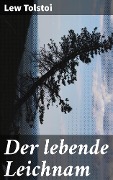 Cover-Bild zum Titel 'Der lebende Leichnam' von 'Lew Tolstoi'