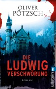 Cover-Bild zum Titel 'Die Ludwig-Verschwörung' von 'Oliver Pötzsch'