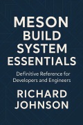 Cover-Bild zum Titel 'Meson Build System Essentials' von 'Richard Johnson'