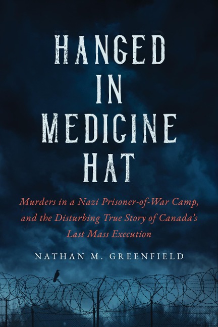 Hanged in Medicine Hat - Nathan Greenfield