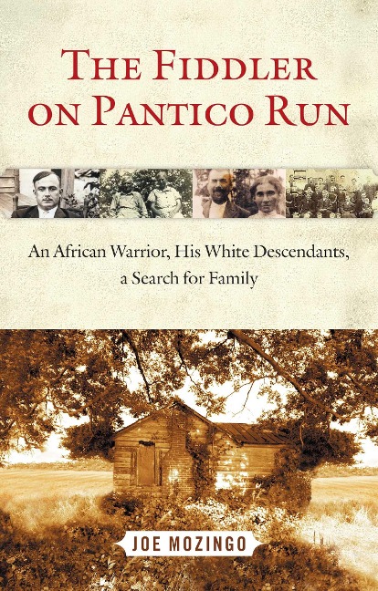 Fiddler on Pantico Run: An African Warrior, His White Descendants, a Search for Family - Joe Mozingo
