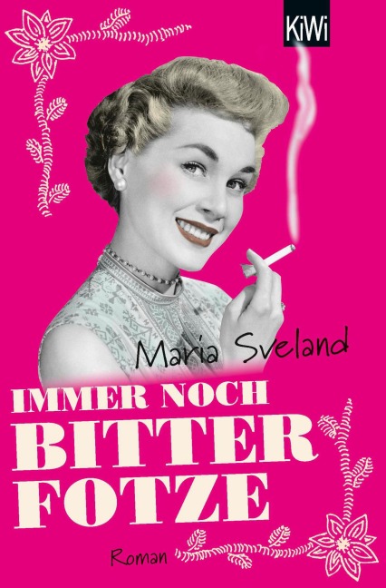Immer noch Bitterfotze - Maria Sveland