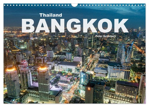 Bangkok - Thailand (Wandkalender 2025 DIN A3 quer), CALVENDO Monatskalender - Peter Schickert