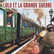 Cover-Bild zum Titel 'Lulu et la grande guerre' von 'Fabian Grégoire'