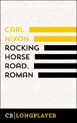 Cover-Bild zum Titel 'Rocking Horse Road' von 'Carl Nixon'