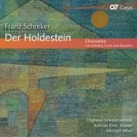 Der Holdestein-Chorw.Von Schreker,Fuchs,Braunsfels - Elser/Alber/Orpheus Vokalensemble