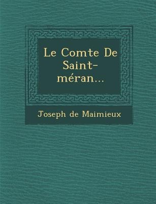 Le Comte de Saint-Méran... - Joseph De Maimieux