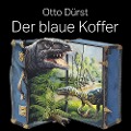Cover-Bild zum Titel 'Der blaue Koffer' von 'Otto Dürst'